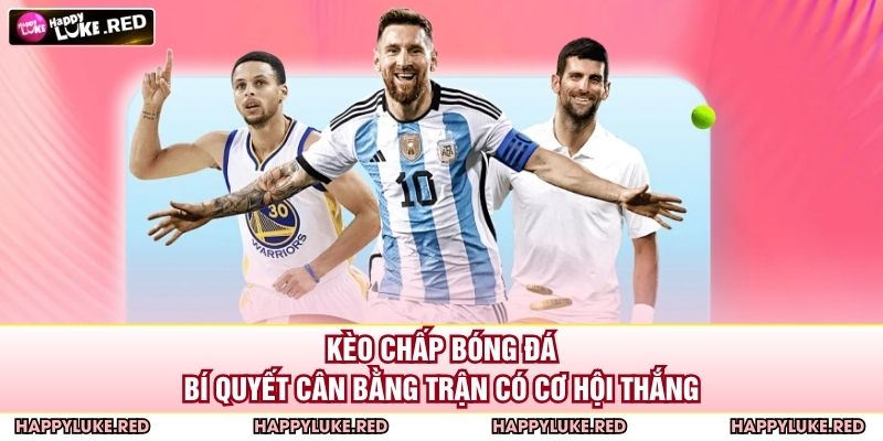 Kèo Chấp Bóng Đá