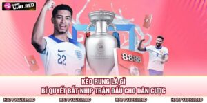 Kèo Rung Là Gì