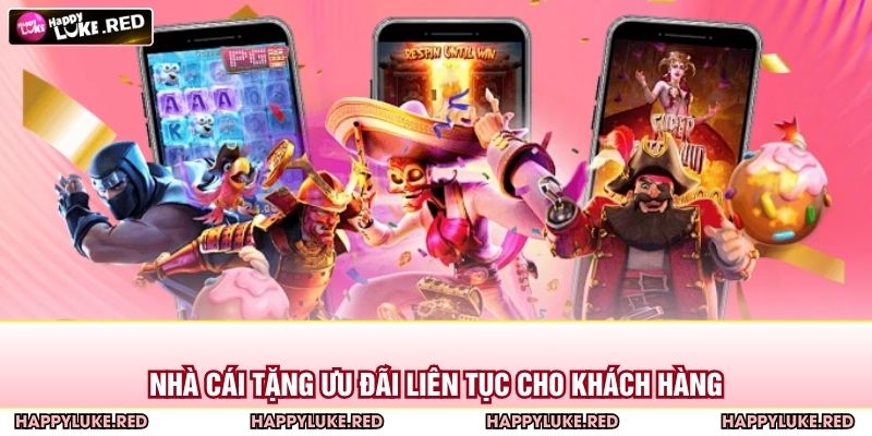 Nhà cái tặng ưu đãi liên tục cho khách hàng